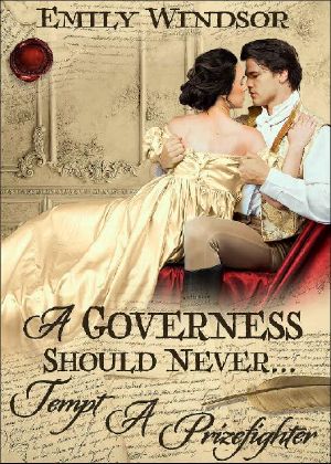 [The Governess Chronicles 01] • A Governess Should Never... Tempt a Prizefighter